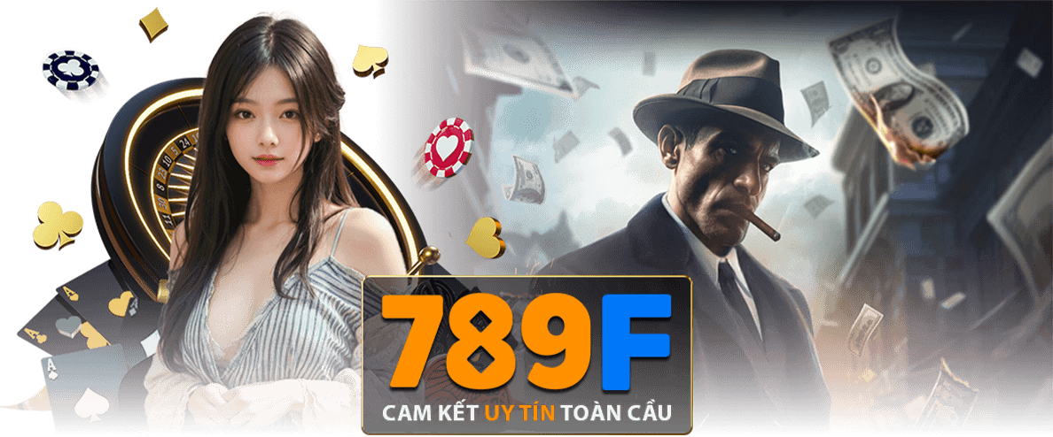 789F - Thương hiệu cá cược uy tín tại Việt Nam